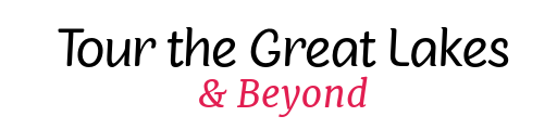Tour the Great Lakes & Beyond